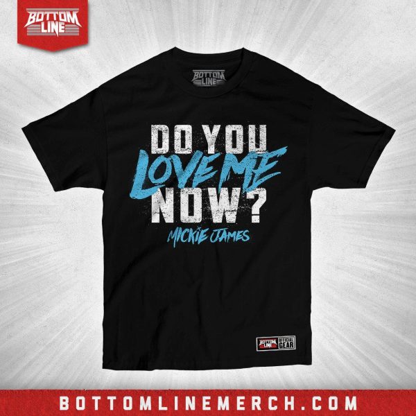 Mickie James  Do You Love Me Now  Shirt Online Hot Sale