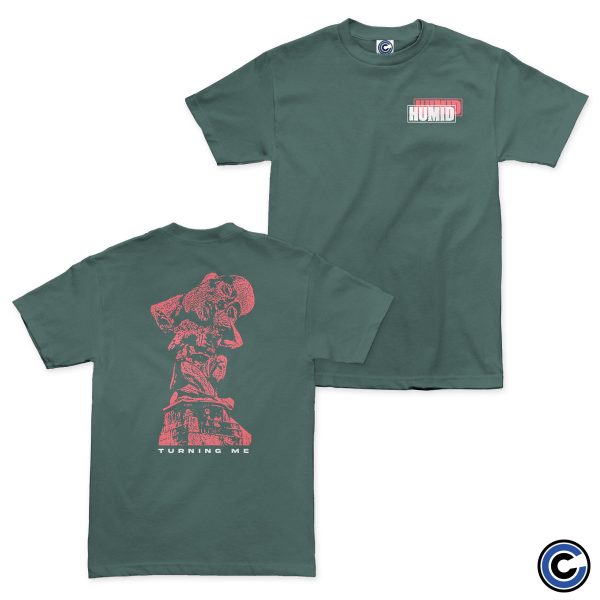 Humid  Turning Me  Shirt Hot on Sale
