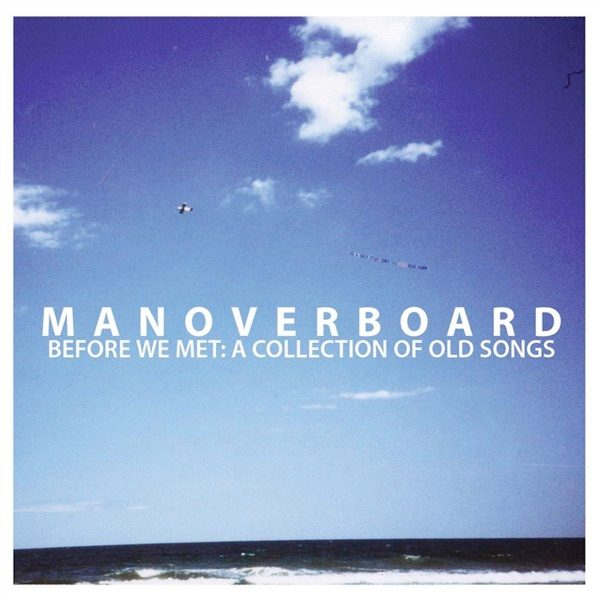 Man Overboard  Before We Met: A Collection of Old Songs  CD on Sale